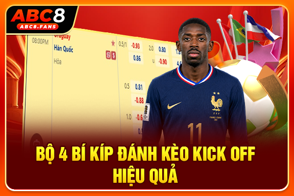 Kèo Giao Bóng Trong Túc Cầu Và Những Điều Newbie Cần Biết Bộ 4 bí kíp đánh kèo Kick Off hiệu quả