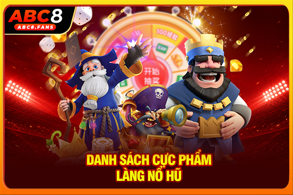 Top 5 Game Quay Hũ Đổi Thưởng Lôi Cuốn Trúng Jackpot Bạc Tỷ Danh sách cực phẩm làng nổ hũ