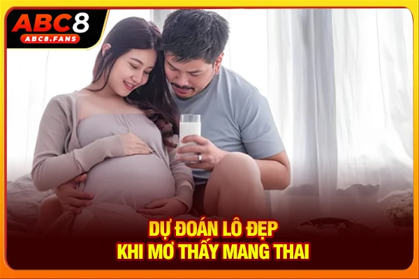 Ý Nghĩa Mơ Thấy Có Bầu Là Gì, Mơ Mang Thai Đánh Số Gì Ăn Lớn Dự đoán lô đẹp khi mơ thấy mang thai