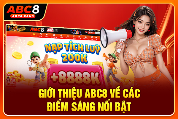 Giới Thiệu ABC8 Tổng Quan Về Thiên Đường Cá Cược Uy Tín 2026 Giới thiệu ABC8 về các điểm sáng nổi bật