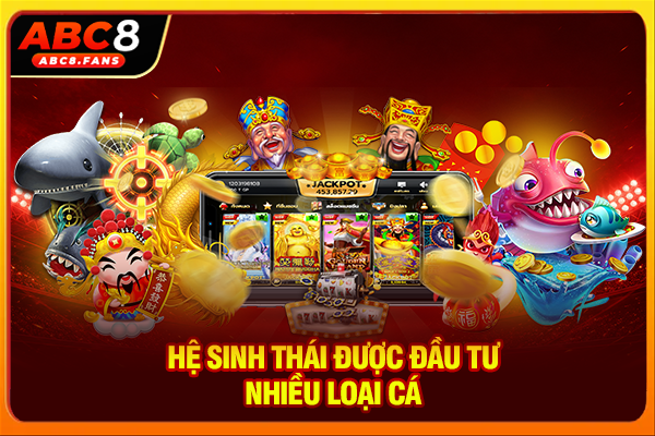 Bắn Cá Vip 4D Chinh Phục Đại Dương Với Nhiều Kho Báu Giá Trị Hệ sinh thái được đầu tư nhiều loại cá