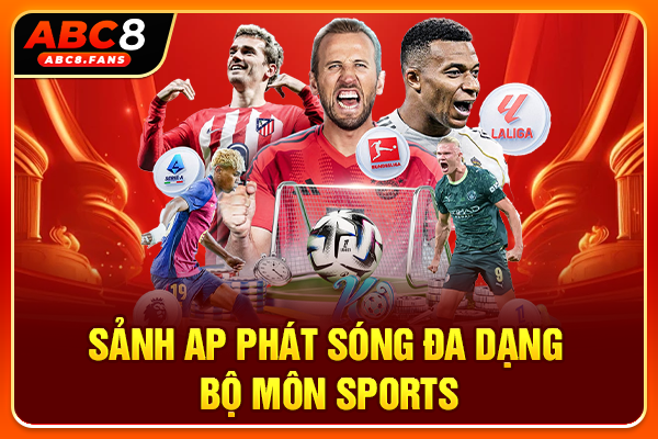 Thể Thao ABC8 Sở Hữu Tỷ Hoàn Trả Cao, Cá Cược Uy Tín Sảnh AP phát sóng đa dạng bộ môn sports
