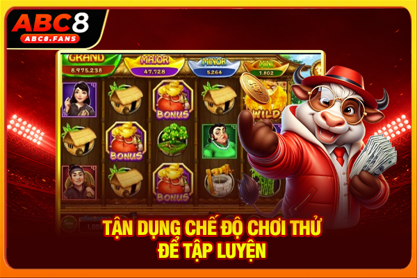 Cách Chơi Ăn Khế Trả Vàng Rinh Lộc Với 3 Mẹo Săn Hũ Đỉnh Cao Tận dụng chế độ chơi thử để tập luyện