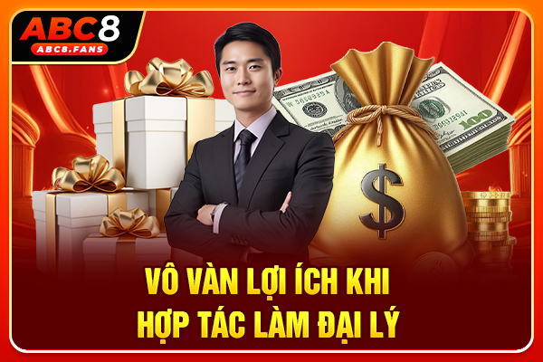 Đại Lý ABC8 Nhận Hoa Hồng Không Giới Hạn, Điều Kiện Đơn Giản Vô vàn lợi ích khi hợp tác làm đại lý